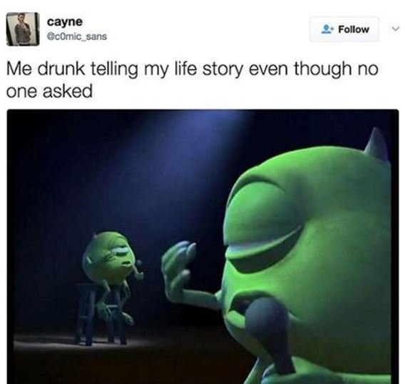 Cayne gcomic_sans follow me drunk telling my life story even though no one asked