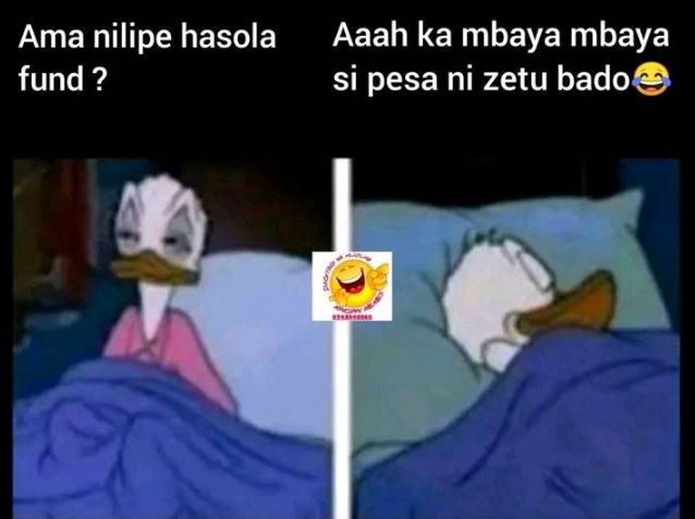 Ama nilipe hasola fund ? aaah ka mbaya mbaya si pesa ni zetu bado