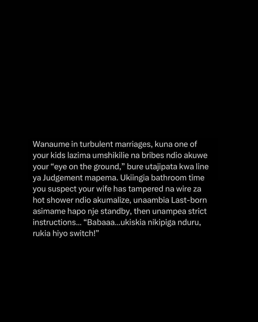 Wanaume in turbulent marriages, kuna one of your kids lazima umshikilie na bribe