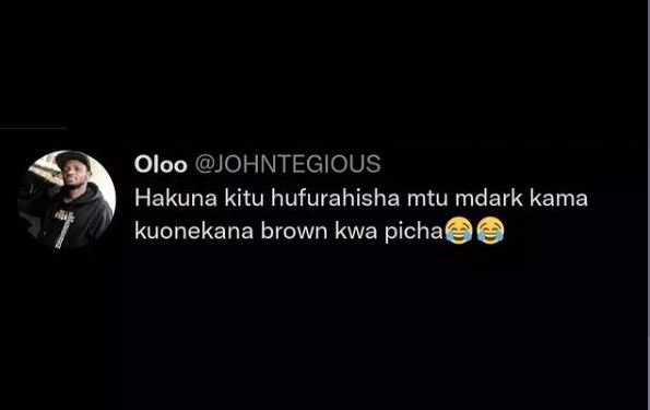 Oloo johntegious hakuna kitu hufurahisha mtu mdark kama kuonekana brown kwa pich