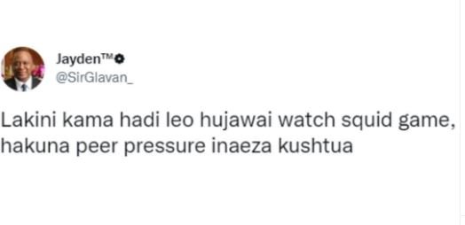 Jayden0 sirglavan_ lakini kama hadi leo hujawai watch squid game hakuna peer pre