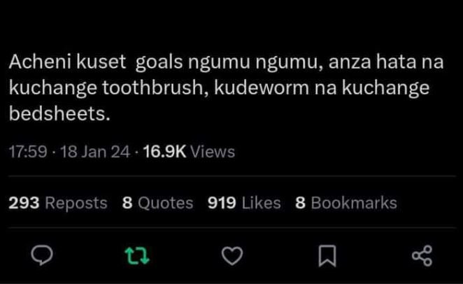 Acheni kuset goals ngumu ngumu anza hata na kuchange toothbrush, kudeworm na kuc
