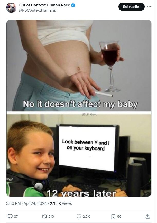 Out of context human race nocontexthumans subscribe no it doesn?t affect my baby