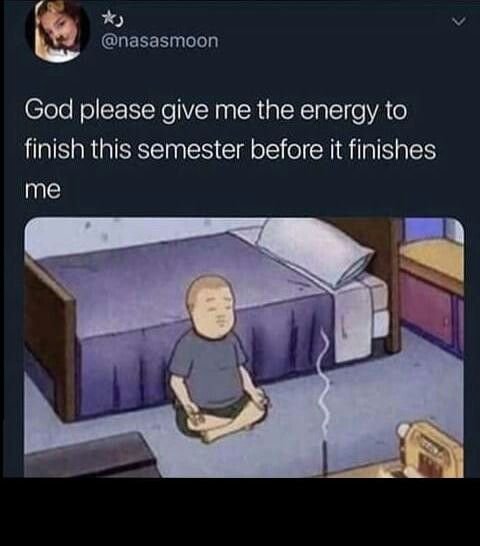 4 nasasmoon god please give me the energy to finish this semester before it fini