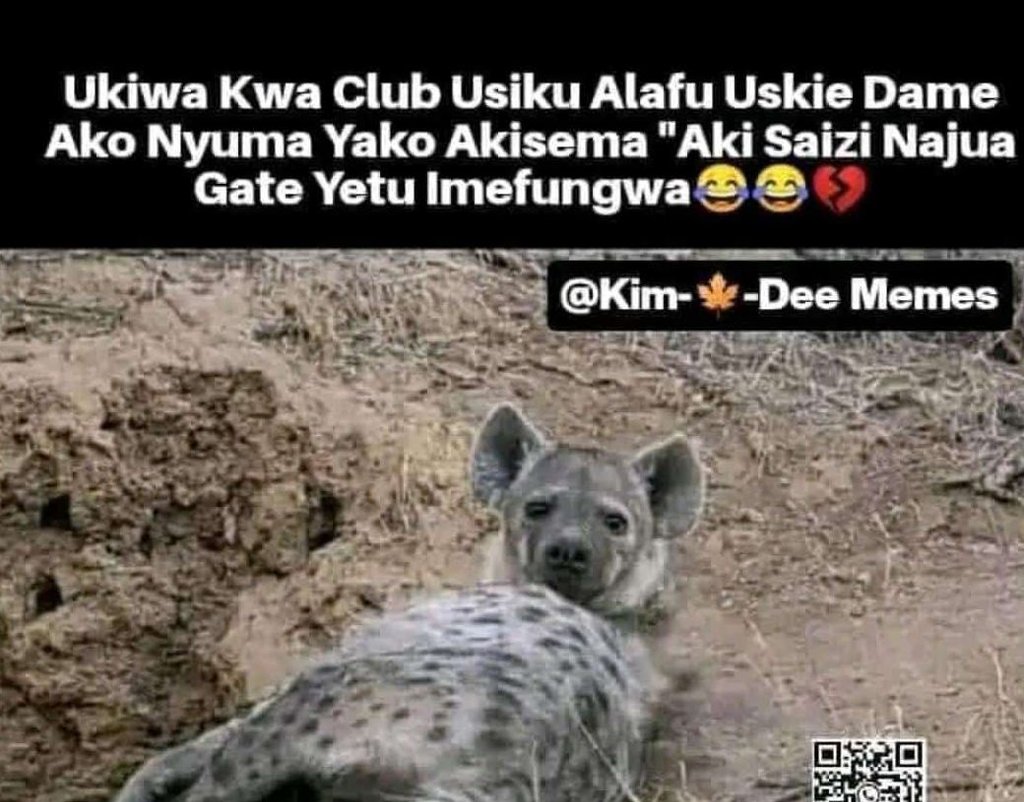 Ukiwa kwa club usiku alafu uskie dame ako nyuma yako akisema aki saizi najua gat