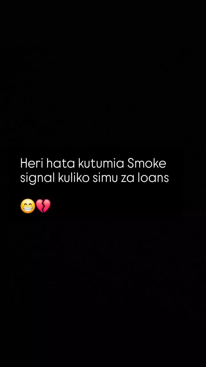 Heri hata kutumia smoke signal kuliko simu za loans