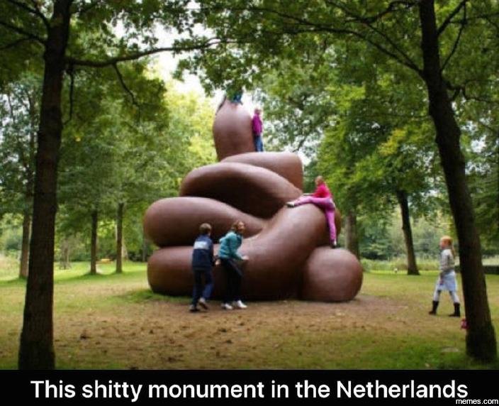 This shitty monument in the netherlands_ memes com