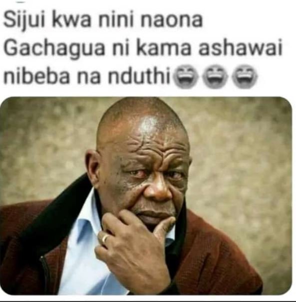 Sijui kwa nini naona gachagua ni kama ashawai nibeba na nduthi