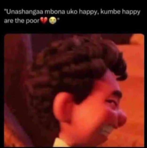 Unashangaa mbona uko happy, kumbe happy are the poor