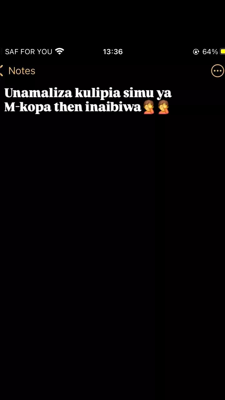 Saf for you 1336 64 notes unamaliza kulipia simu ya mkopa then inaibiwa