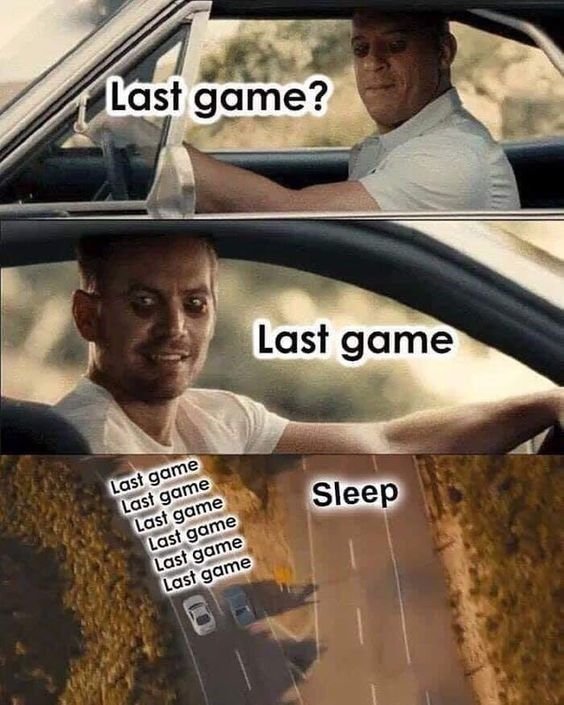 Last game? last game sleep last . game last 'game last_ 'game last _ 'game last