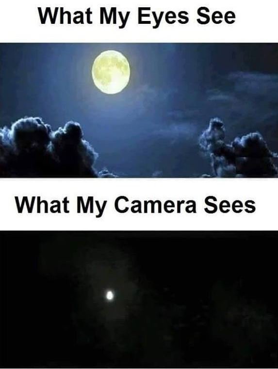 What my eyes see what my camera sees