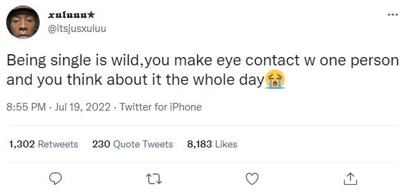 Xuluuux itsjusxuluu being single is wild,you make eye contact w one person and y