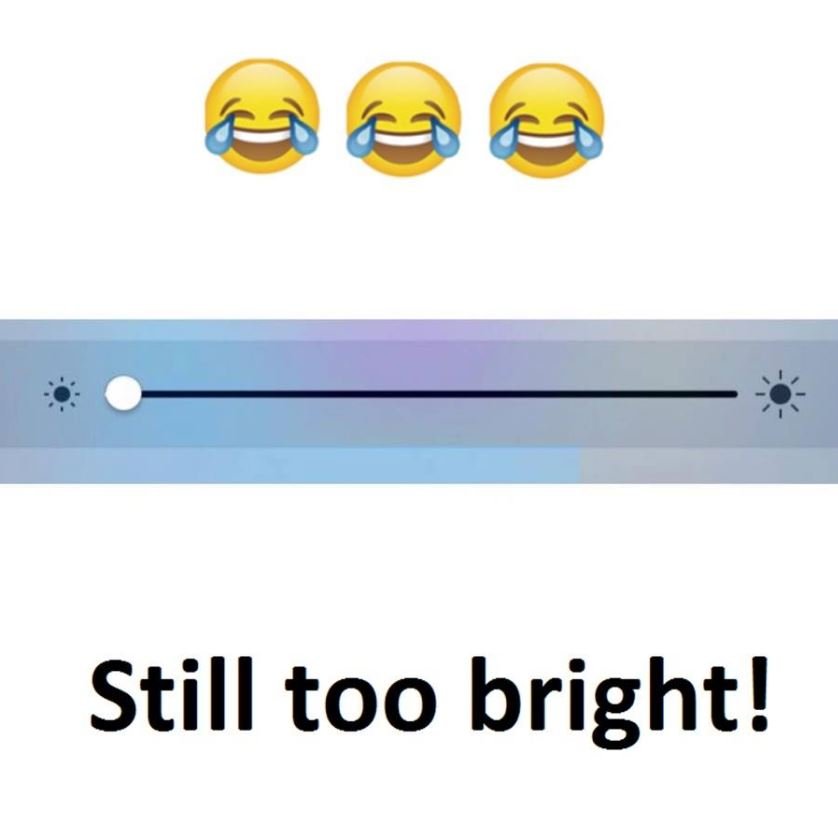 Still too bright!
