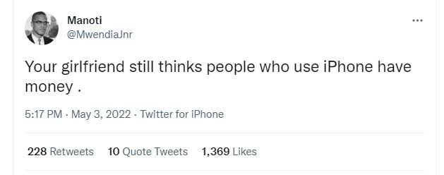 Manoti mwendiajnr your girlfriend still thinks people who use iphone have money