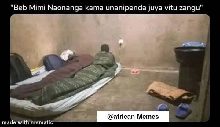 'beb mimi naonanga kama unanipenda juya vitu zangu african memes made with memat