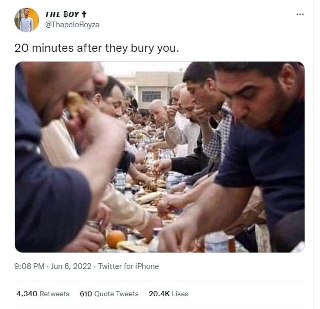 The boy thapeloboyza 20 minutes after they bury you. 9.08 pm jun 6, twitter for