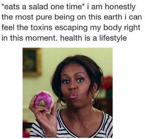 Eats a salad one time am honestly the most pure being on this earth i can feel t