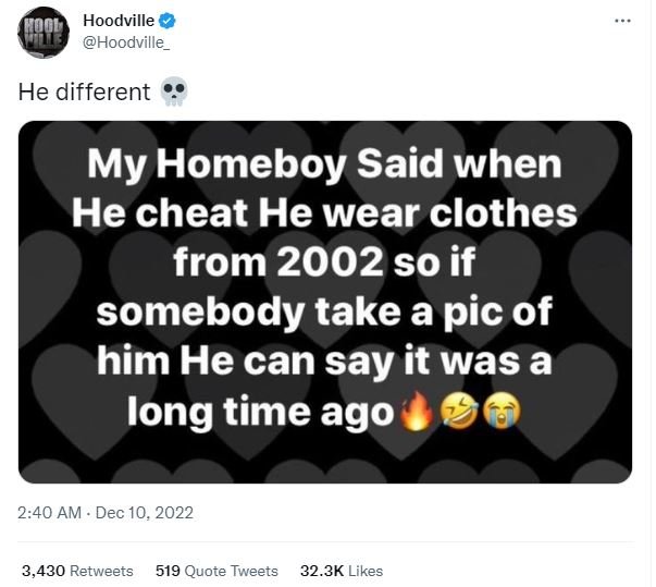 Hoodville hoodville he different my homeboy said when he cheat he wear clothes f