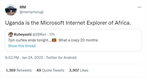 MM mercymurugi Uganda is the Microsoft Internet Explorer of Africa. Kobeyashi 2B