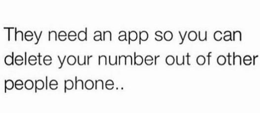 They need an app so you can delete your number out of other people phone.