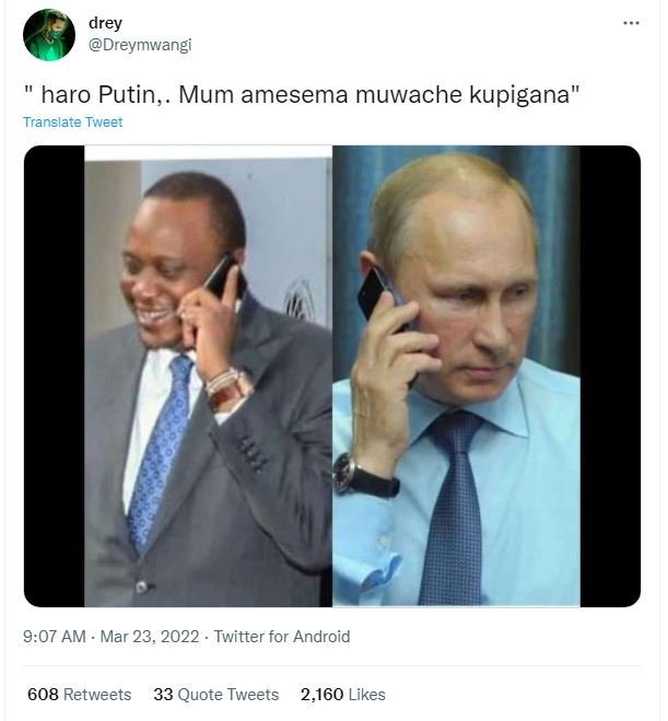 Drey dreymwangi haro putin, mum amesema muwache kupigana translate tweer 907 am
