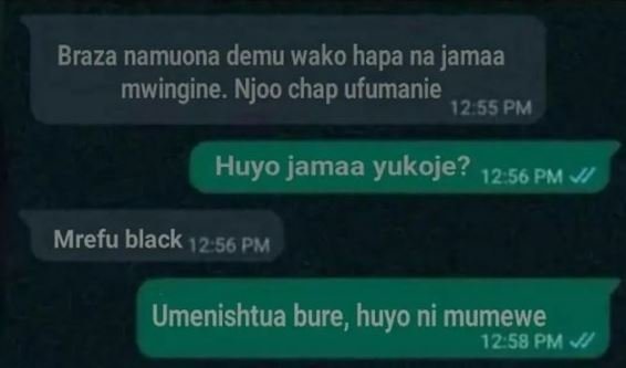 Braza namuona demu wako hapa na jamaa mwingine. njoo chap ufumanie 12 gs pm huyo
