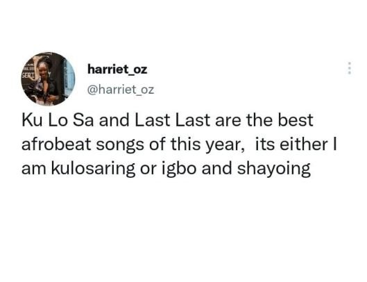 Harriet_oz harriet_oz ku lo sa and last last are the best afrobeat songs of this