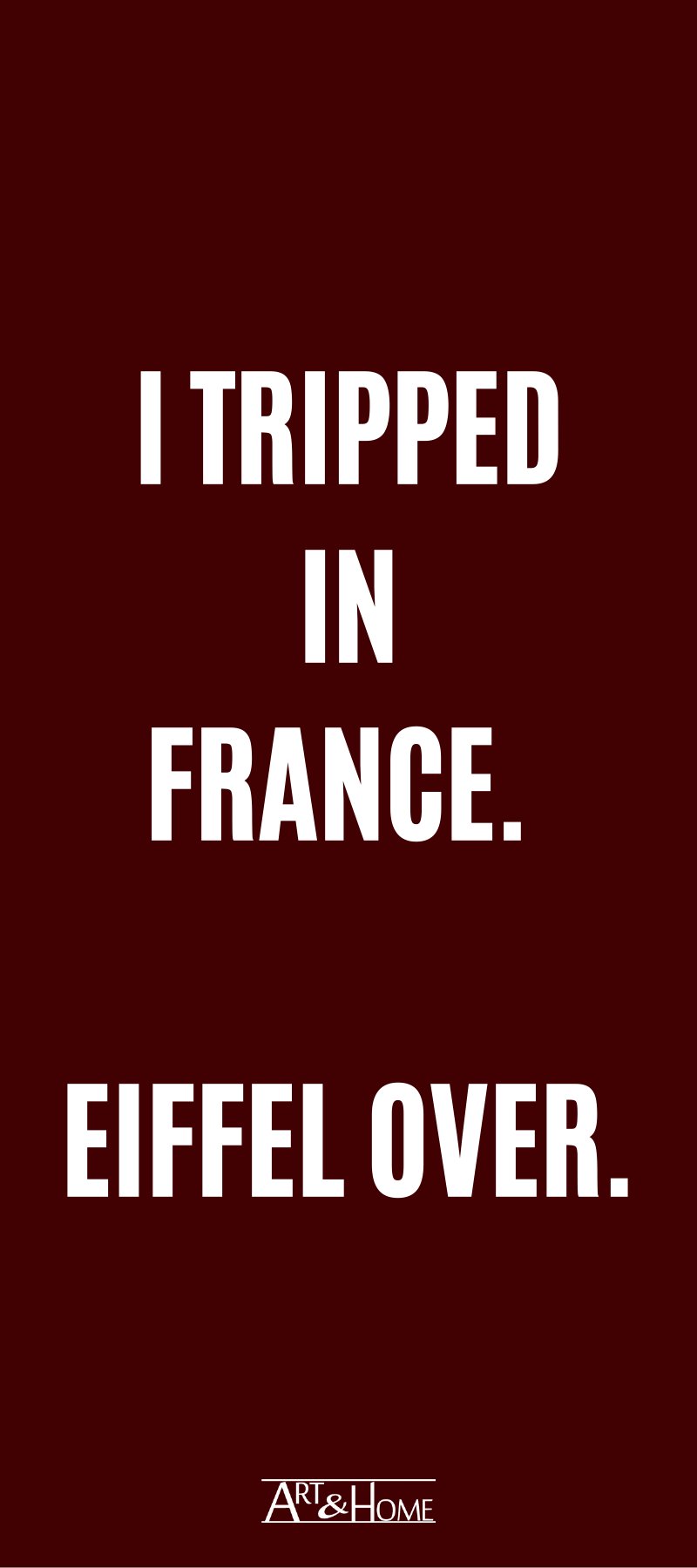 Tripped in france. eiffel over. argl home