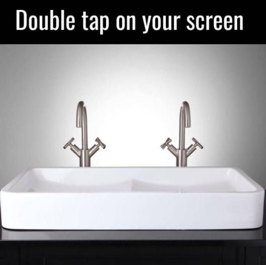Double tap on your screen