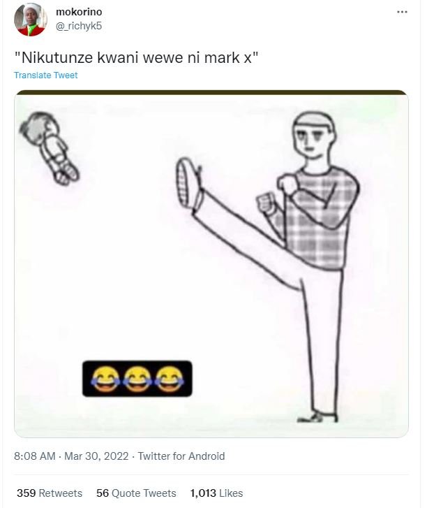Mokorino richyk5 'nikutunze kwani wewe ni mark x' translare tweer 8.08 am mar 30