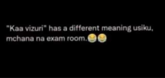 Kaa vizuri has a different meaning usiku , mchana na eram room