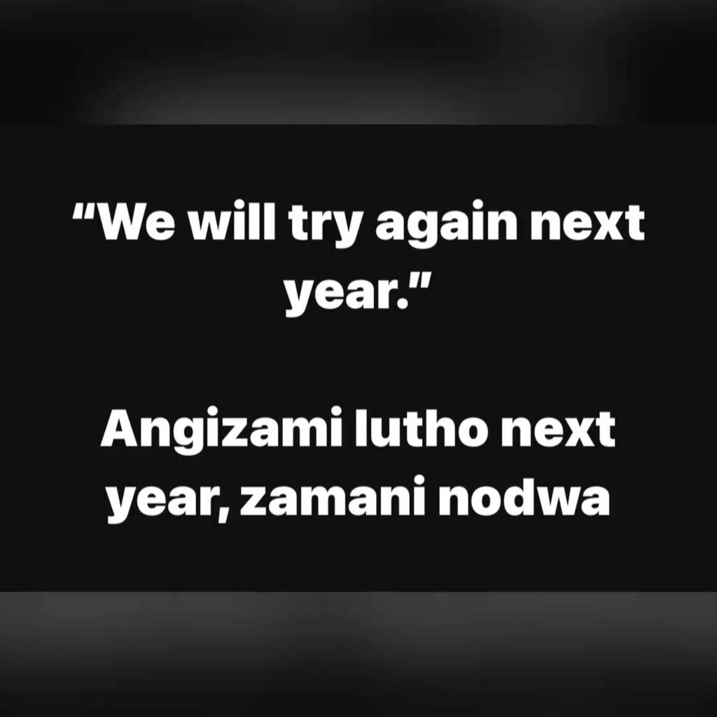 We will try again next year angizami lutho next year, zamani nodwa