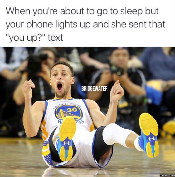 When you'r 're about to go to sleep but your phone lights up and she sent that y