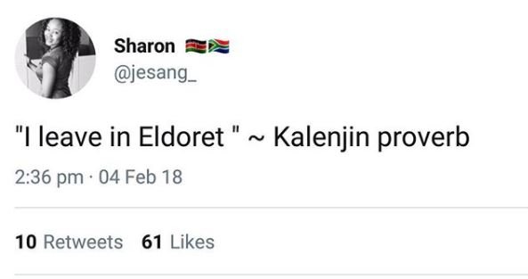 Sharon jesang ileave in eldoret 236 pm 04 feb 18 kalenjin proverb 10 retweets 61
