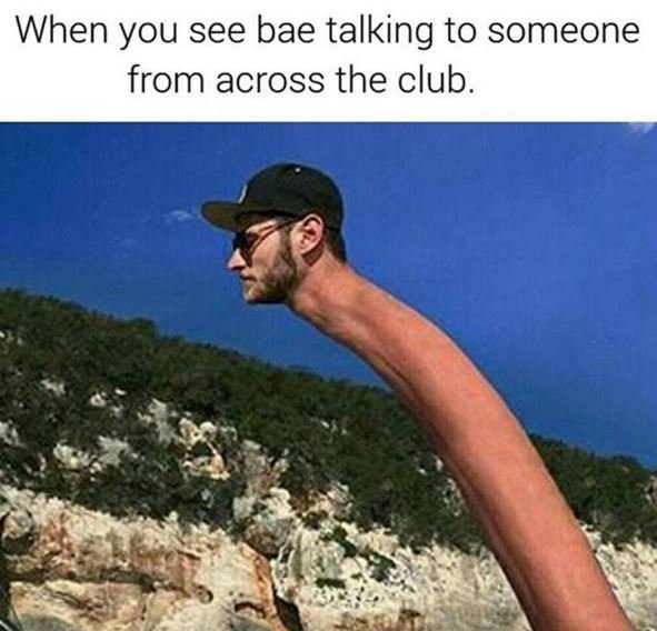 When you see bae talking to someone from across the club.