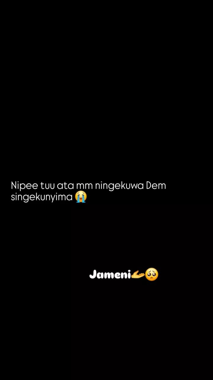 Nipee tuu ata mm ningekuwa dem singekunyima jameni