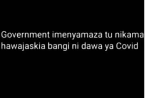 Government imenyamaza tu nikama hawajaskia bangi ni dawa ya Covid