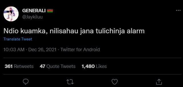 GENERALI Jaykıluu Ndio kuamka, nilisahau jana tulichinja alarm Translate Tweet 1