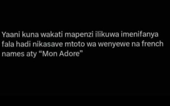 Yaani kuna wakati mapenzi ilikuwa imenifanya fala hadi nikasave mtoto wa wenyewe