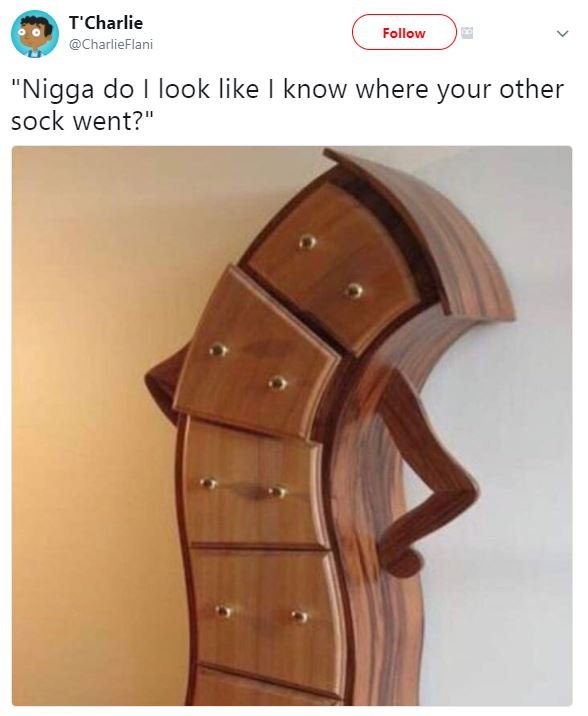 T'charlie charlieflani follow nigga do look like know where your other sock went