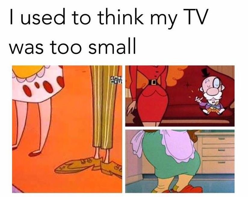 Used to think my tv was too small