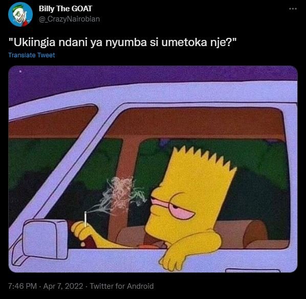 Billy the goat _crazynairobian ukiingia ndani ya nyumba si umetoka nje? translat