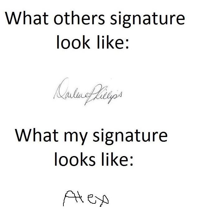 What others signature look like what my signature looks like e alusfupa