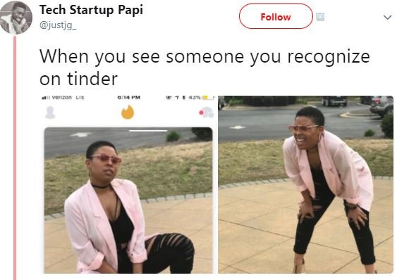 Tech startup papi justjg _ follow when you see someone you recognize on tinder v