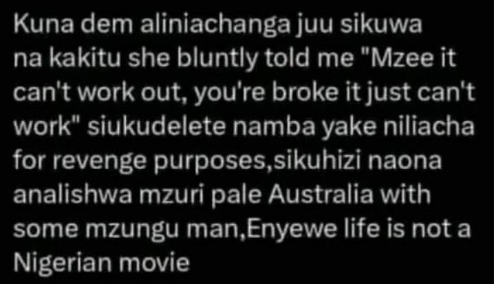 Kuna dem aliniachanga juu sikuwa na kakitu she bluntly told me mzee it can't wor