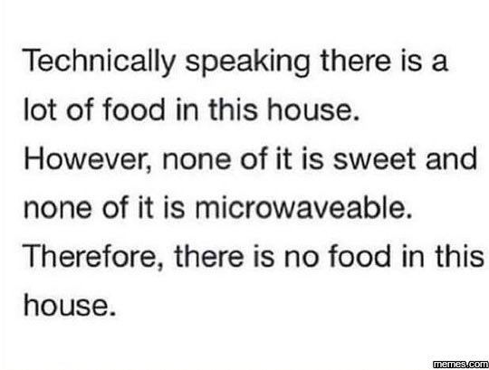 Technically speaking there is a lot of food in this house. however none of it is