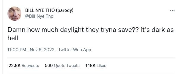 Bill nye tho parody bill_nye_tho damn how much daylight they tryna save?? it's d