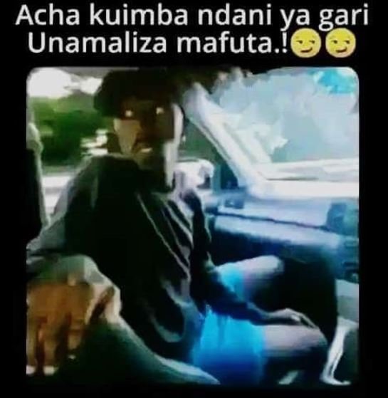 Acha kuimba ndani ya gari unamaliza mafuta