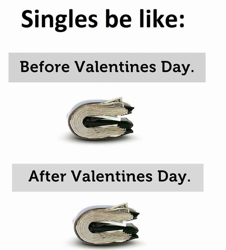 Singles be like before valentines day after valentines day
